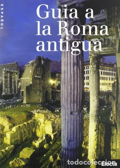 Libros: Gu&iacute;a a la Roma Antigua- 9788843569465