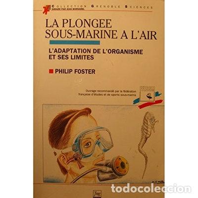 Libros: La plong&eacute;e sous-marine &agrave; l'air: L'adaptation de l'organisme et ses limites- 9782706105043