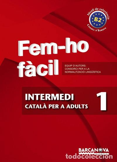 Libros: Fem-ho f&agrave;cil. Intermedi 1. B2- 9788448928469