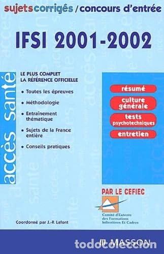 Libros: Ifsi 2001-2002: Sujets corrig&eacute;s/concours d'entr&eacute;e- 9782294002922