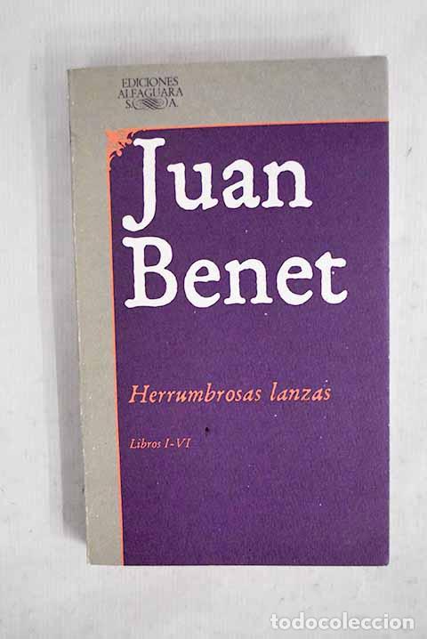 Libros: Herrumbrosas lanzas: Benet, Juan.- Benet, Juan