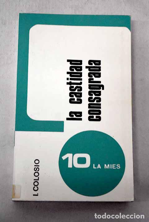 Libros: La castidad consagrada: An&aacute;lisis de textos de Eur&iacute;pides, Nietzsche, Gandhi y San Juan de la Cruz