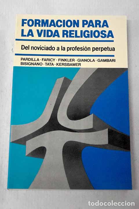 B&uuml;cher: Formaci&oacute;n para la vida religiosa: del noviciado a la profesi&oacute;n perpetua