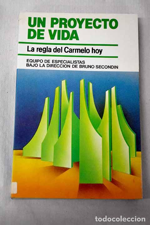 B&uuml;cher: Un proyecto de vida: la Regla del Carmelo, hoy