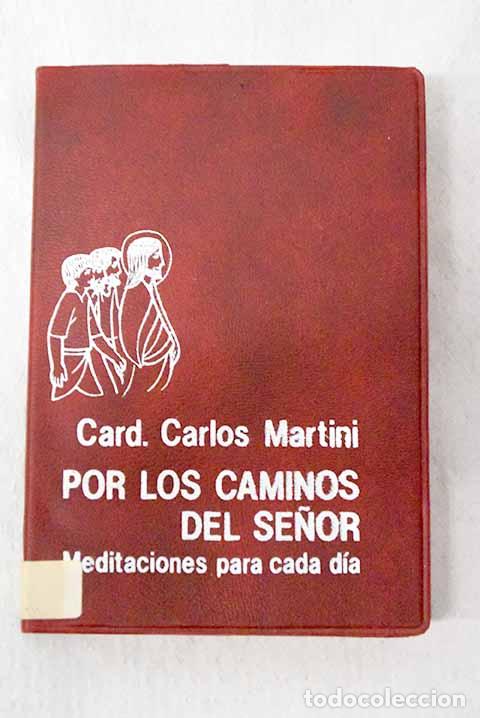 B&uuml;cher: Por los caminos del Se&ntilde;or.- Martini, Carlo Maria