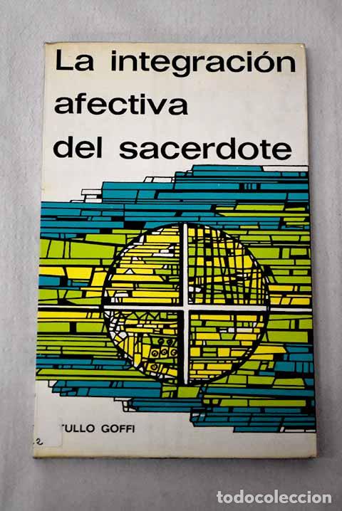 books: La integraci&oacute;n afectiva del sacerdote.- Goffi, Tullo