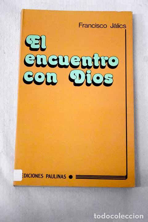 B&uuml;cher: El encuentro con Dios.- J&aacute;lics, Franz