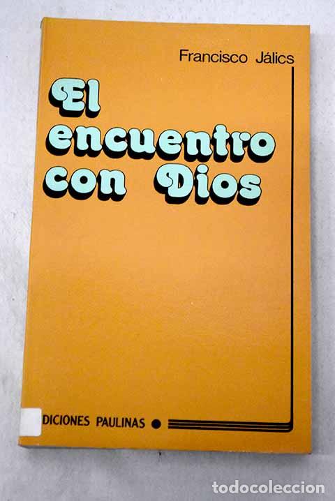 B&uuml;cher: El encuentro con Dios.- J&aacute;lics, Franz