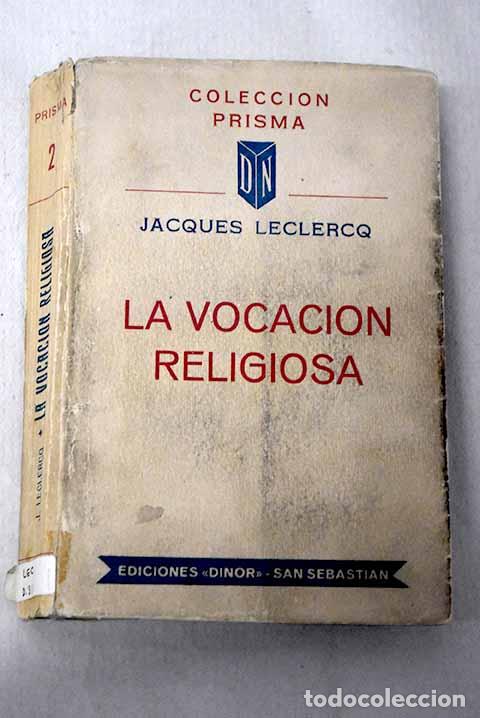 B&uuml;cher: La vocaci&oacute;n religiosa.- Leclercq, Jacques