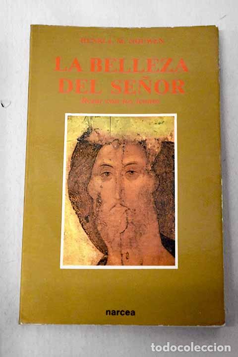B&uuml;cher: La belleza del Se&ntilde;or: rezar con los iconos.- Nouwen, Henri J. M.