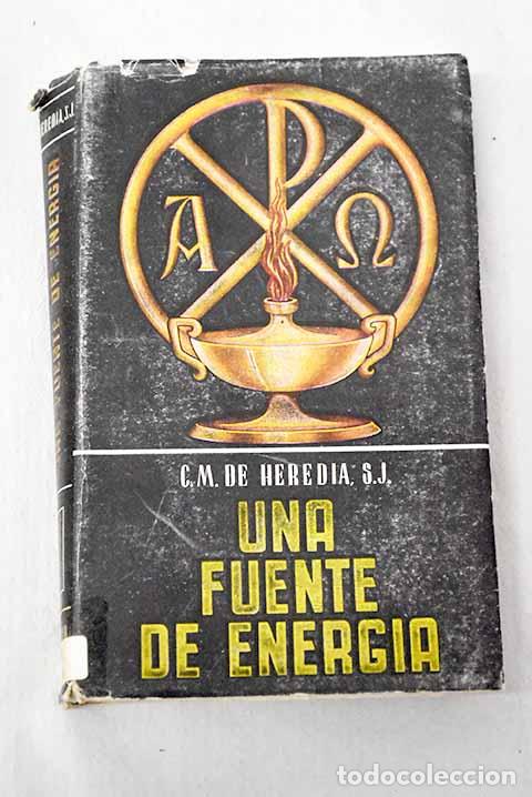 B&uuml;cher: Una fuente de energ&iacute;a.- Heredia, Carlos Mar&iacute;a de
