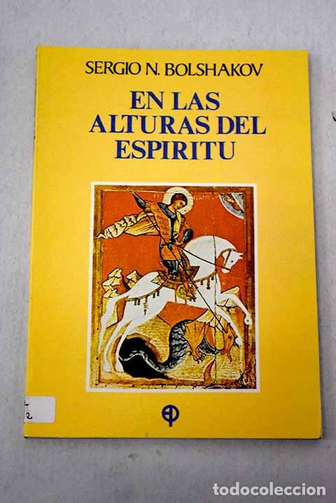 B&uuml;cher: En las alturas del esp&iacute;ritu.- Bolshakov, Sergio N.