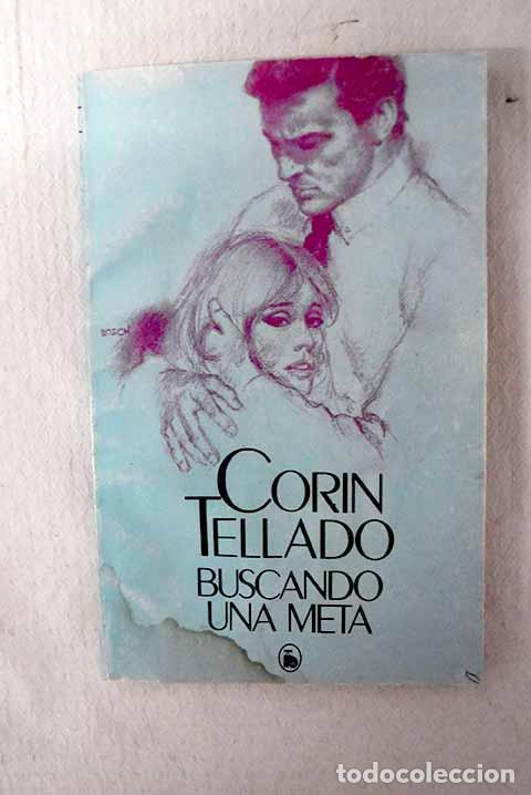Libros: Buscando una meta: Tellado, Cor&iacute;n.- Tellado, Cor&iacute;n