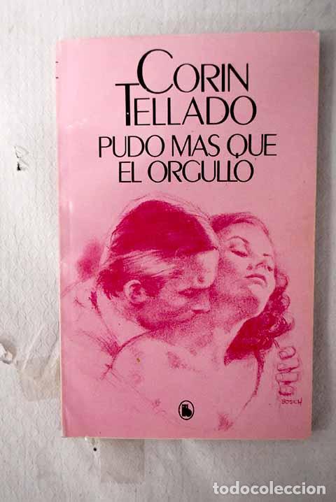 Libros: Pudo m&aacute;s que el orgullo.- Tellado, Cor&iacute;n