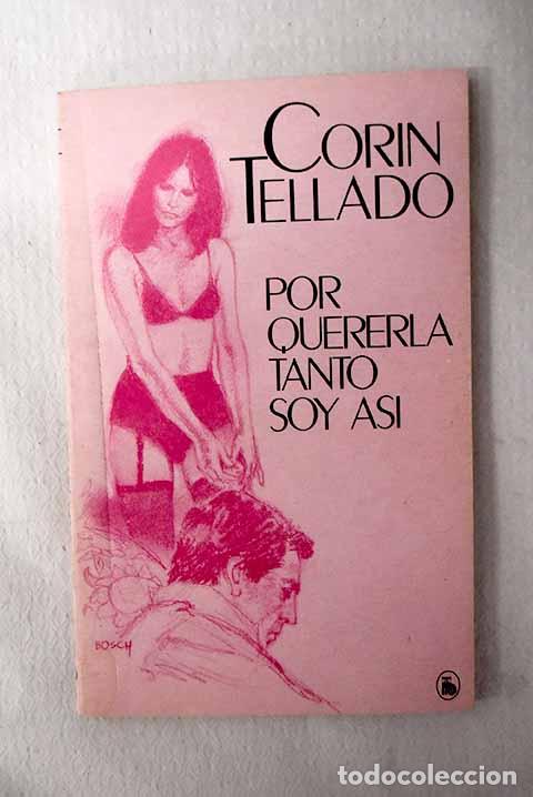 B&uuml;cher: Por quererla tanto soy as&iacute;.- Tellado, Cor&iacute;n