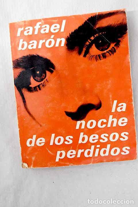 B&uuml;cher: La noche de los besos perdidos: Novela original de.- Bar&oacute;n, Rafael