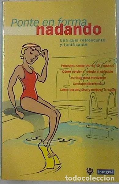 B&uuml;cher: Ponte en forma nadando- 9788479018986