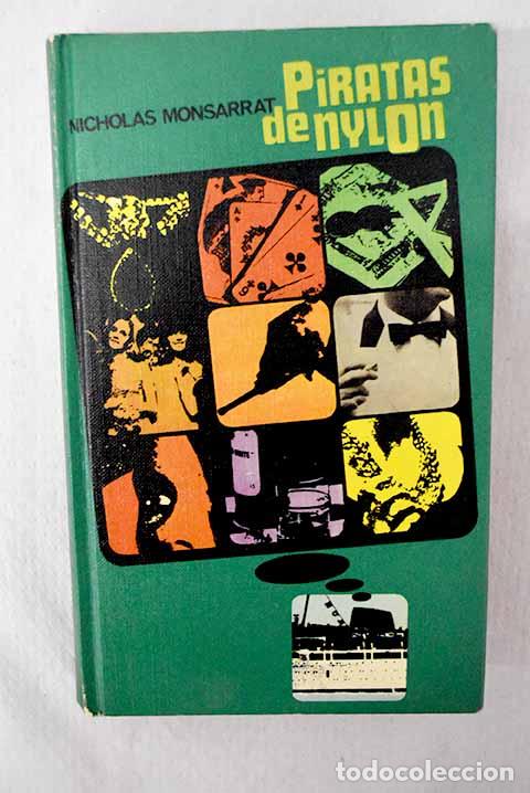B&uuml;cher: Piratas de nylon: Monsarrat, Nicholas.- Monsarrat, Nicholas