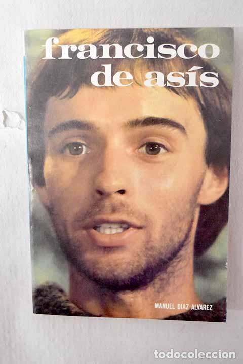 B&uuml;cher: Francisco de As&iacute;s: D&iacute;az &Aacute;lvarez, Manuel.- D&iacute;az &Aacute;lvarez, Manuel