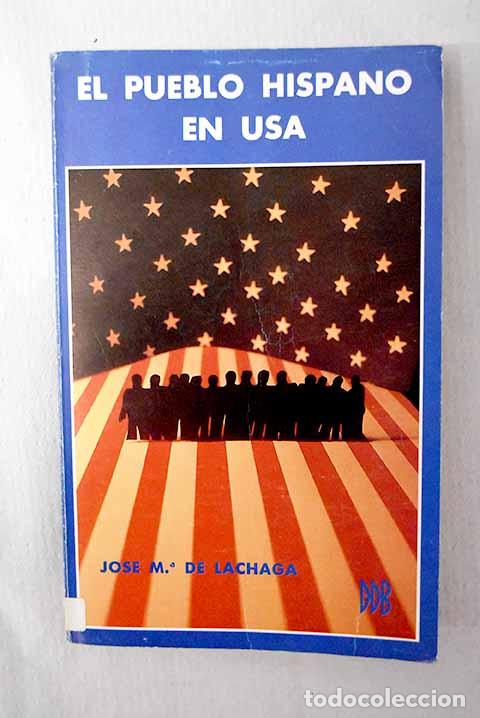 B&uuml;cher: El pueblo hispano en USA: minor&iacute;as &eacute;tnicas y la iglesia cat&oacute;lica.- Lachaga, Jos&eacute; Mar&iacute;a de