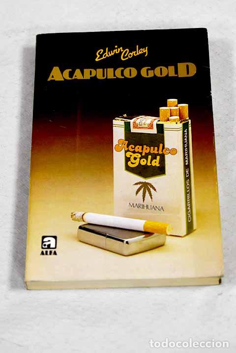 B&uuml;cher: Acapulco gold: Corley, Edwin.- Corley, Edwin