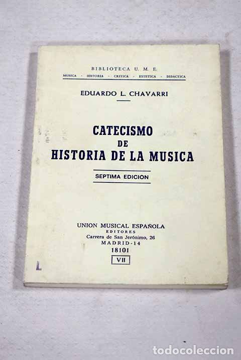 Libri di seconda mano: Catecismo de historia de la m&uacute;sica.- L&oacute;pez-Ch&aacute;varri, Eduard