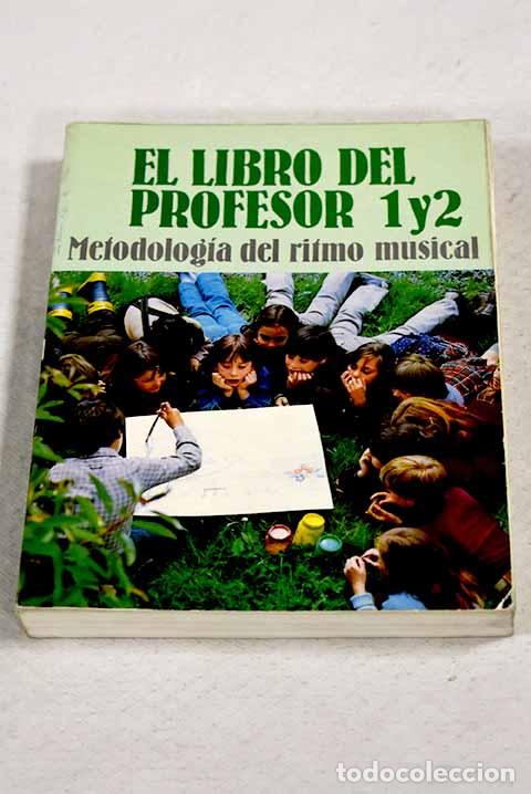 Libri di seconda mano: Metodolog&iacute;a del ritmo musical: al libro del profesor 1 y 2.- Font Fuster, Rosa