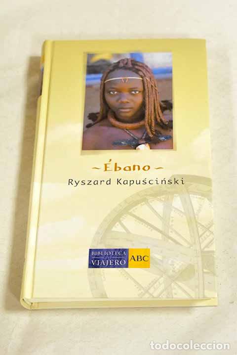 Libros: &Eacute;bano: Kapuscinski, Ryszard.- Kapuscinski, Ryszard