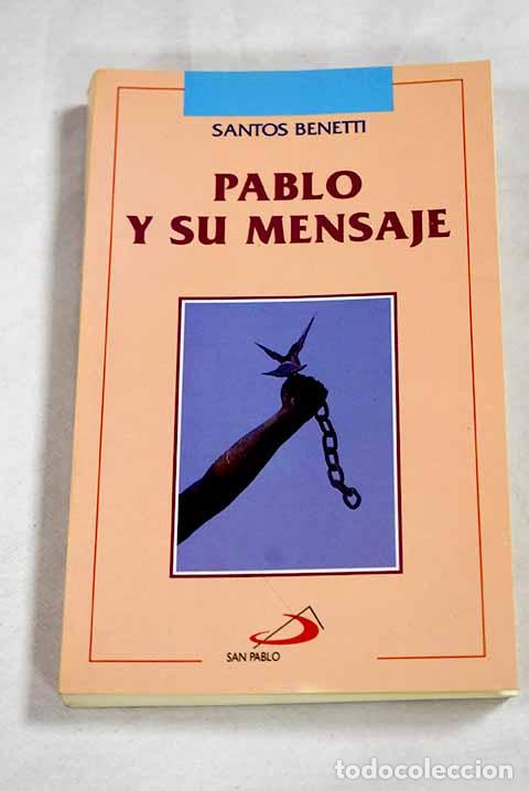Libros: Pablo y su mensaje: Benetti, Santos.- Benetti, Santos