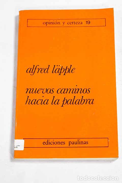 Libros: Nuevos caminos hacia la palabra.- Laepple, Alfred