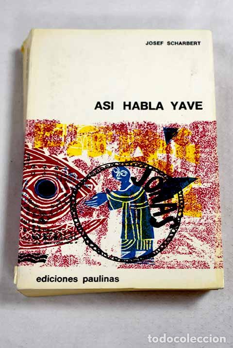 Libros: As&iacute; habla Yav&eacute;: los profetas de Israel hasta el 700 a. de J.- Scharbert, Josef