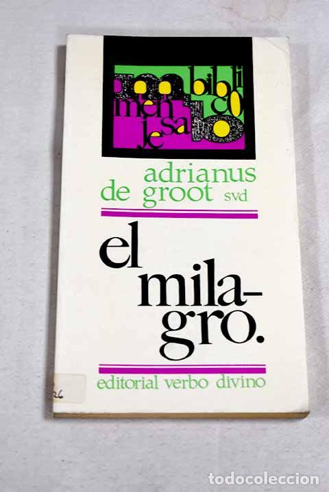 Livres: El milagro en la Biblia.- Groot, Adrianus de