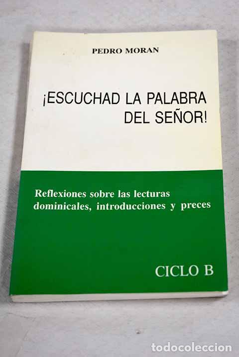 Livros em segunda m&atilde;o: &iexcl;Escuchad la palabra del Se&ntilde;or!: reflexiones sobre las lecturas dominicales, introducci&oacute;n y preces