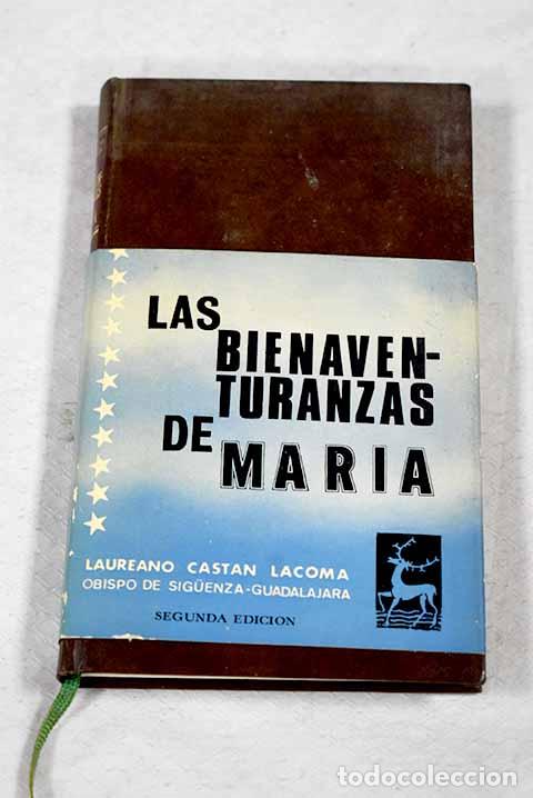 Libros: Las bienaventuranzas de Mar&iacute;a.- Cast&aacute;n Lacoma, Laureano