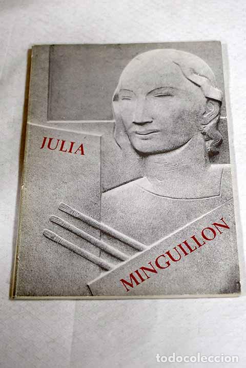 Libros: Antolog&iacute;a testimonial sobre la obra de Julia Minguill&oacute;n.- Leal Insua, Francisco