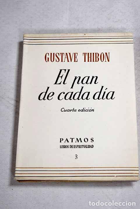 Livros em segunda m&atilde;o: El pan de cada d&iacute;a: Thibon, Gustave.- Thibon, Gustave