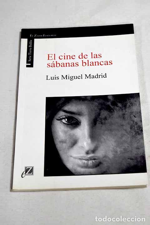 Livros em segunda m&atilde;o: El cine de las sabanas blancas.- Madrid, Luis M.