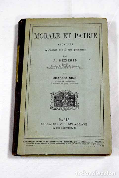 Livros em segunda m&atilde;o: Morale et patrie: lectures a l usage des Ecoles primaires.- Mezieres, A.