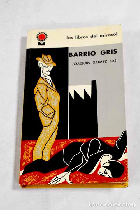 Livros em segunda m&atilde;o: Barrio gris: G&oacute;mez Bas, Joaqu&iacute;n.- G&oacute;mez Bas, Joaqu&iacute;n