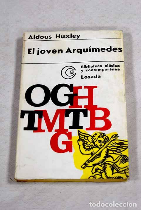 Livros em segunda m&atilde;o: El joven Arquimides ; Los Claxton ; Cura de reposo ; El monoculo.- Huxley, Aldous