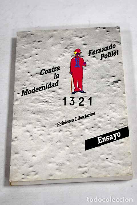 B&uuml;cher: Contra la modernidad.- Poblet, Fernando