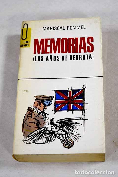 B&uuml;cher: Memorias: (los a&ntilde;os de derrota).- Rommel, Erwin