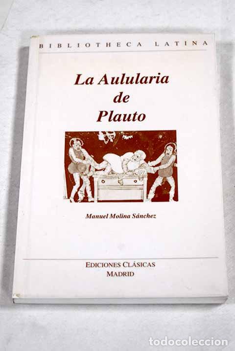 Livres: La Aulularia de Plauto.- Molina S&aacute;nchez, Manuel