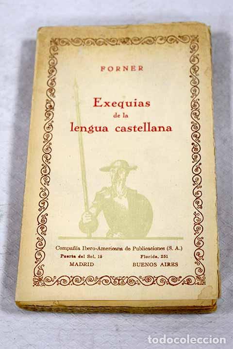 Livres: Exequias de la lengua castellana.- Forner, Juan Pablo