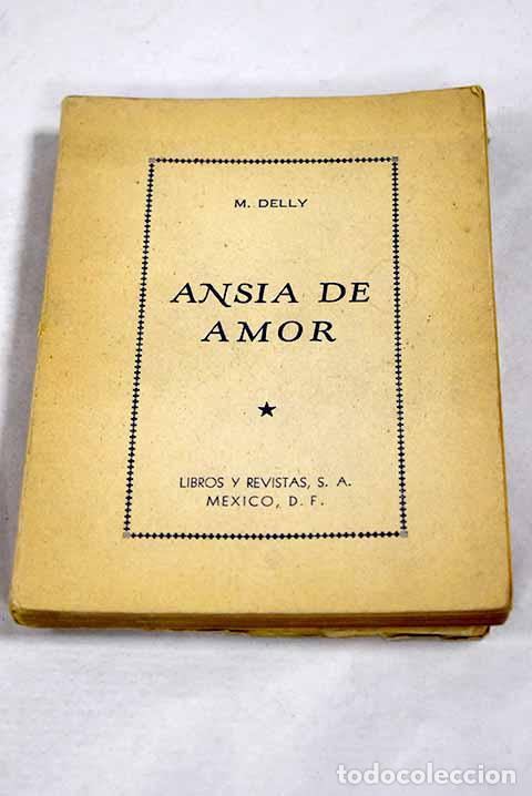 Livres: Ansia de amor: Delly, M..- Delly, M.
