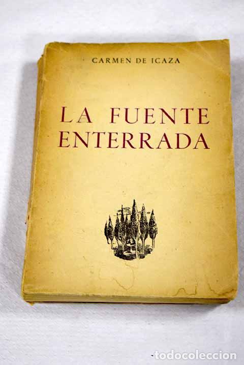 Livres: La fuente enterrada: Icaza, Carmen de.- Icaza, Carmen de