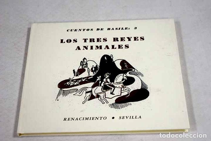 Livres: Los tres reyes animales.- Basile, Giambattista