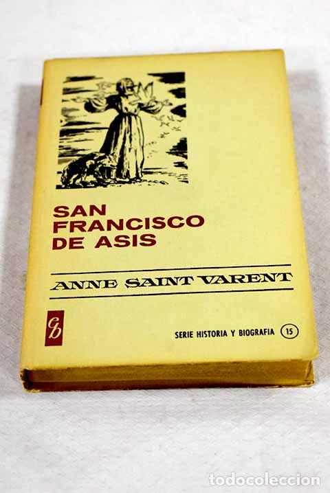 Libros: San Francisco de Asis.- Saint Varent, Anne