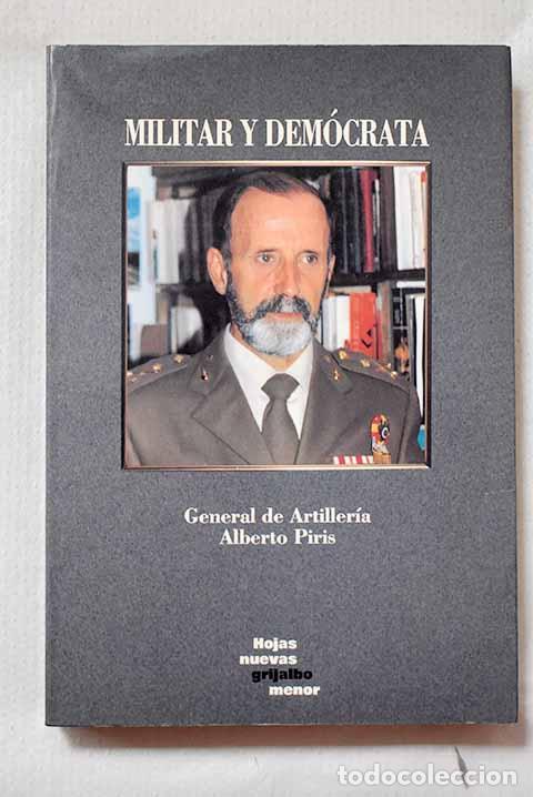 Libros: Militar y dem&oacute;crata: Piris Laespada, Alberto.- Piris Laespada, Alberto