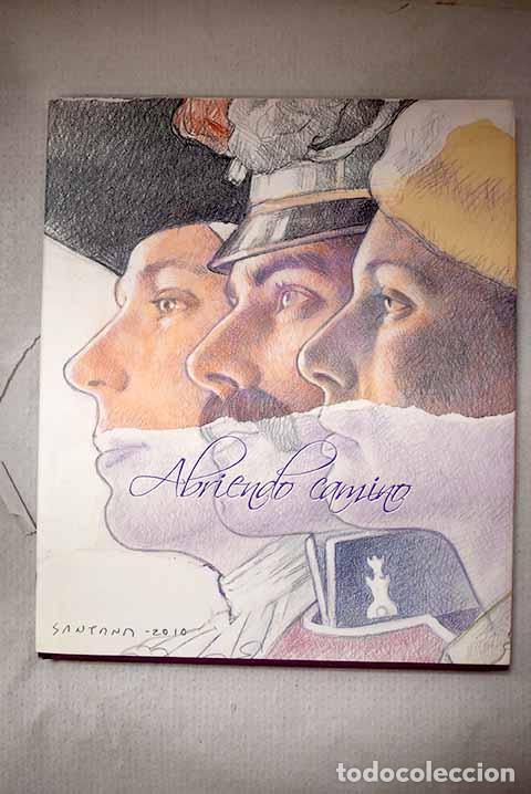 books: Abriendo camino: III centenario de la creaci&oacute;n del Arma de Ingenieros, 300 a&ntilde;os de servicio a Espa&ntilde;a